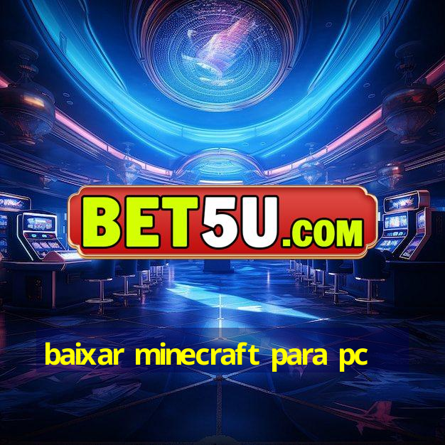 baixar minecraft para pc